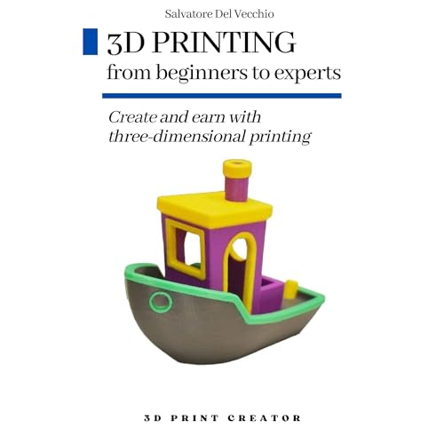 3D PRINTING from beginners to experts by Salvatore Del Vecchio