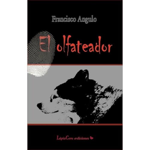 EL OLFATEADOR by Francisco Angulo