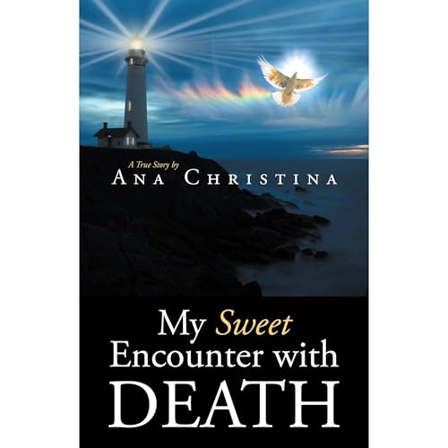 My Sweet Encounter with Death by Ana Christina