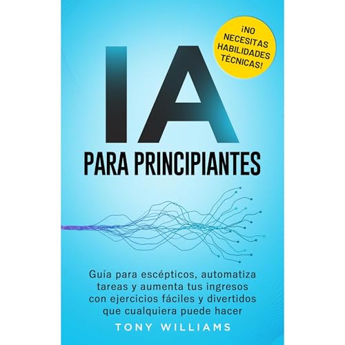 IA PARA PRINCIPIANTES by Tony Williams