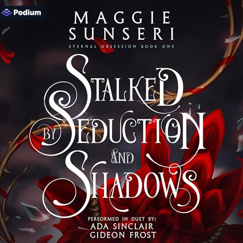 Stalked by Seduction and Shadows