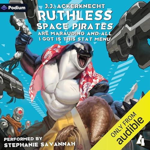 Ruthless Space Pirates Are Marauding and All I Got Is This Stat Menu by J.J. Ackerknecht