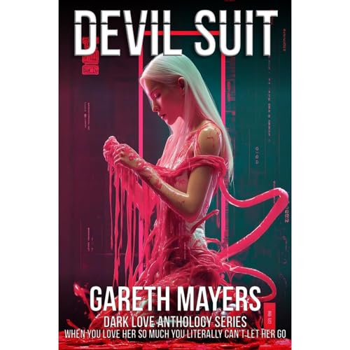 Devil Suit - When You Love Her So Much You Literally Can't Let Her Go