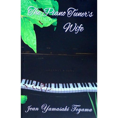 The Piano Tuner's Wife by Jean Yamasaki Toyama