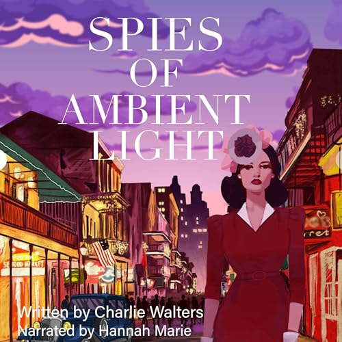Spies of Ambient Light by Charlie Walters