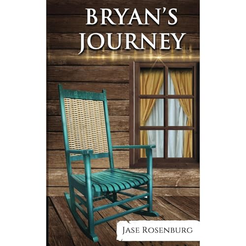 Bryan's Journey by Jase Rosenburg