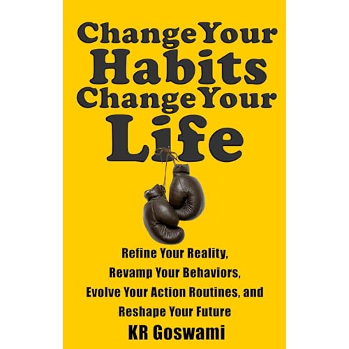 Change Your Habits Change Your Life
