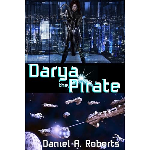 Darya the Pirate by Daniel A. Roberts