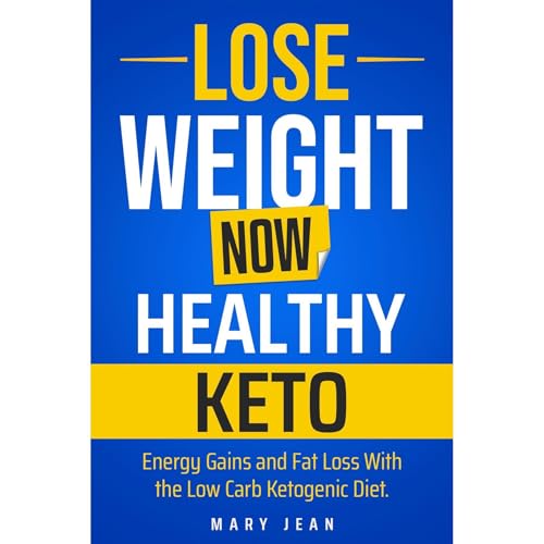 Lose Weight Now! Healthy Keto.