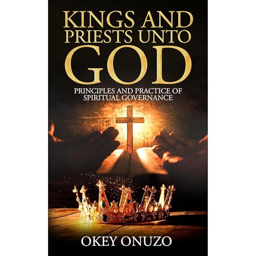 KINGS AND PRIESTS UNTO GOD