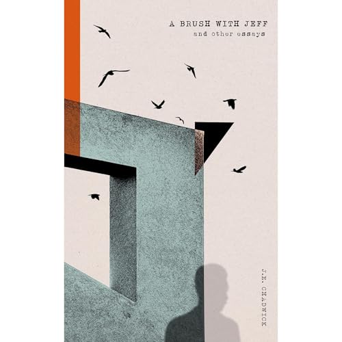 A Brush With Jeff and Other Essays by J. E. Chadwick