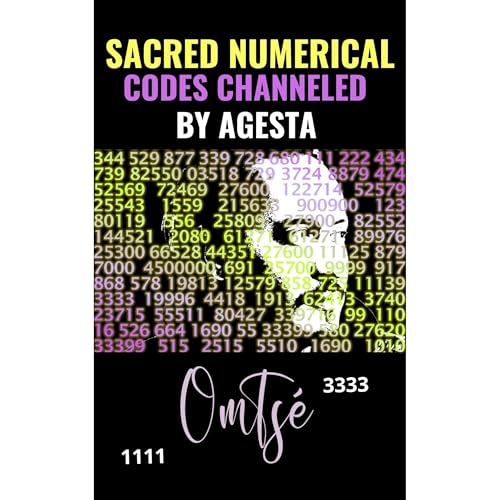 SACRED NUMERICAL CODES CHANNELED BY AGESTA
