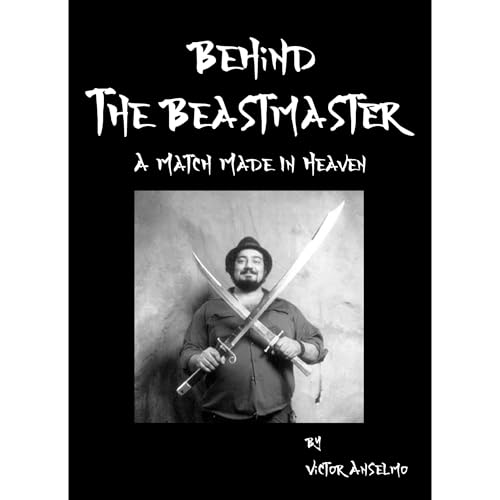 Behind the Beastmaster by Victor Anselmo
