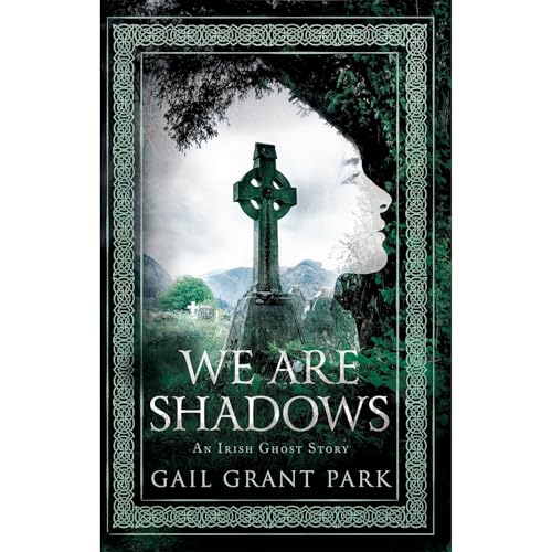 We Are Shadows by Gail Grant Park