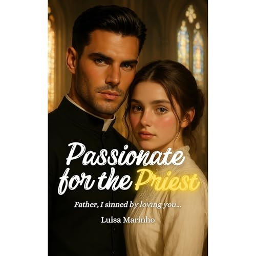 Passionate for the Priest by Luisa Marinho