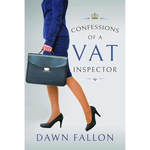 Confessions of a VAT Inspector by Dawn Fallon