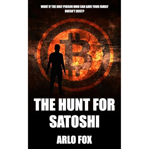The Hunt for Satoshi