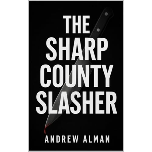 The Sharp County Slasher