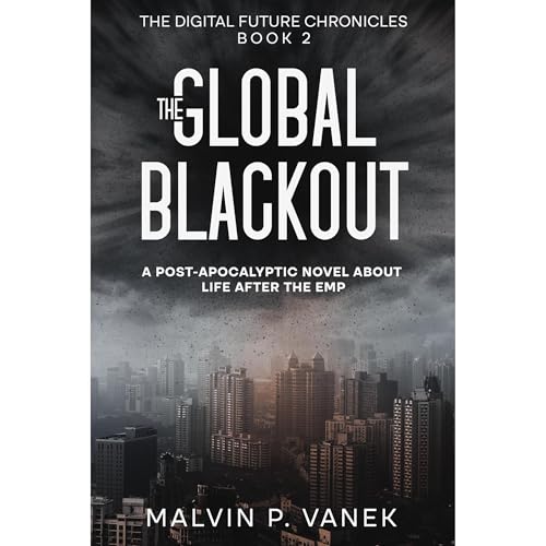 The Global Blackout by Malvin P. Vanek