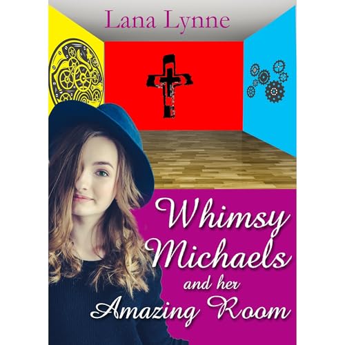 Whimsy Michaels and Her Amazing Room