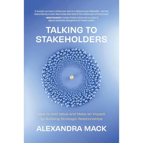 Talking to Stakeholders by Alexandra Mack