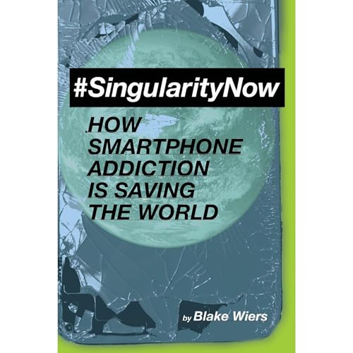 #SingularityNow by Blake Wiers