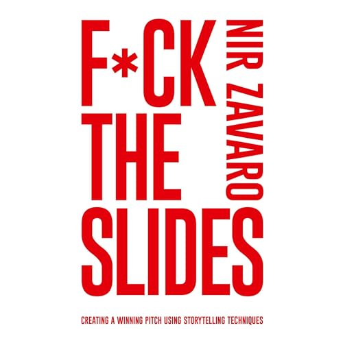F*ck the Slides by Nir Zavaro