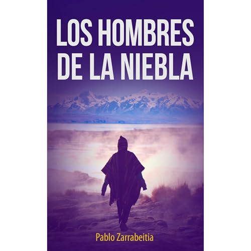 Los hombres de la niebla by Pablo Zarrabeitia