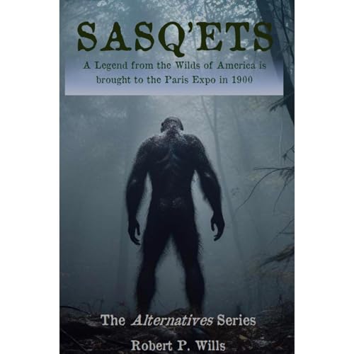 Sasq’ets by Robert P. Wills