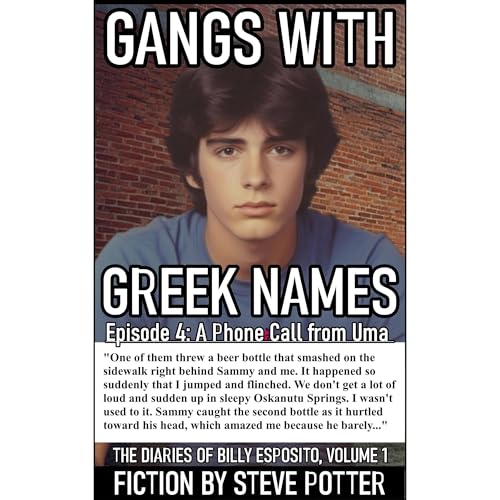 Gangs With Greek Names: Episode 4: A Phone Call From Uma