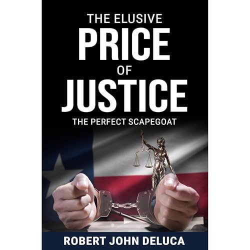 The Elusive Price of Justice by Robert John DeLuca