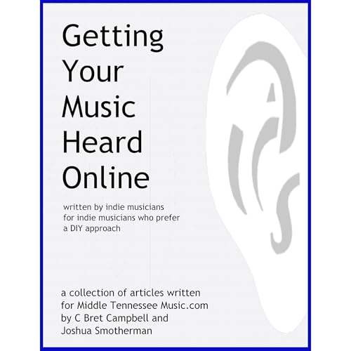 Getting Your Music Heard Online by Joshua Smotherman