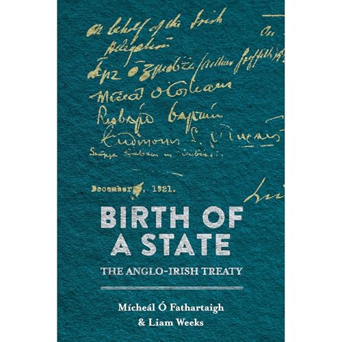Birth of a State: The Anglo-Irish Treaty