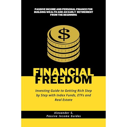 Financial Freedom by Alexander S.