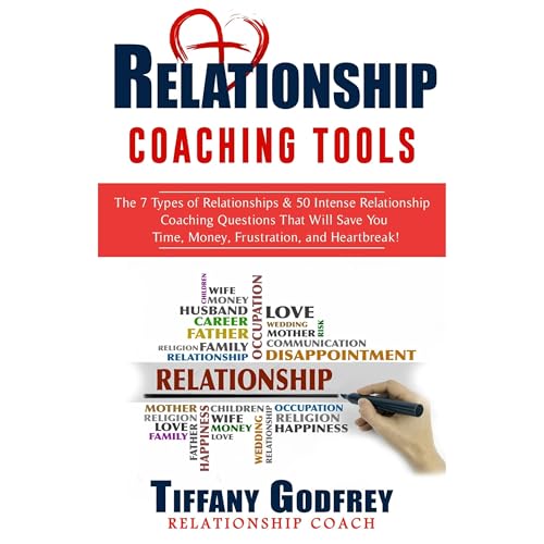 Relationship Coaching Tools by Tiffany Godfrey