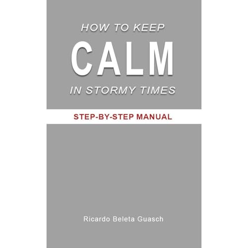HOW TO KEEP CALM IN STORMY TIMES