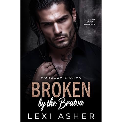 Broken by the Bratva by Lexi Asher