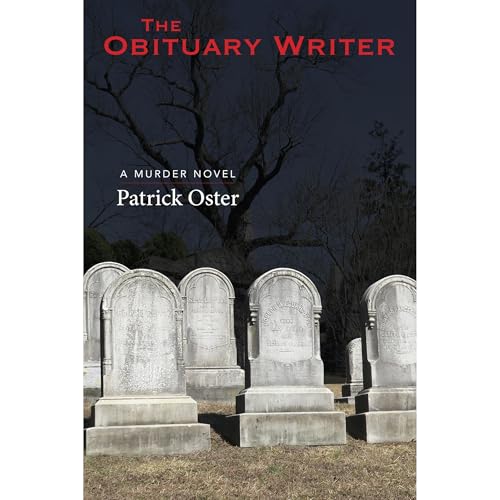 The Obituary Writer by Patrick Oster
