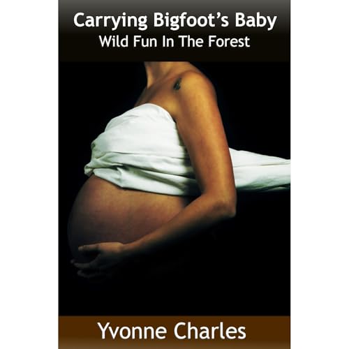 Carrying Bigfoot's Baby