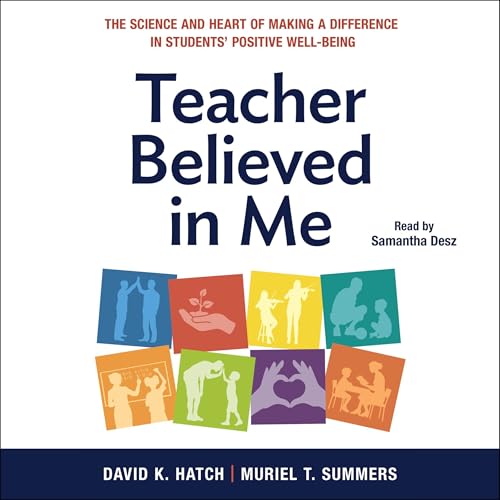 Teacher Believed in Me by David K. Hatch