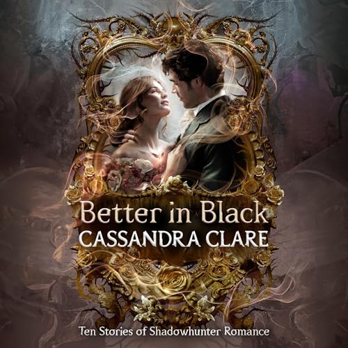 Better in Black by Cassandra Clare