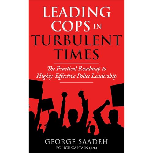 Leading Cops in Turbulent Times