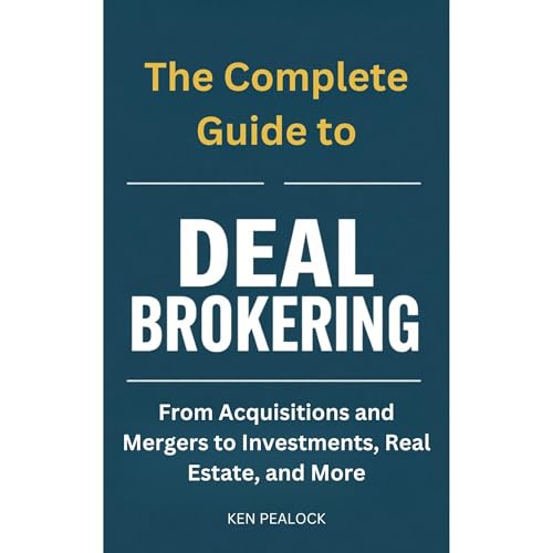 The Complete Guide to Deal Brokering