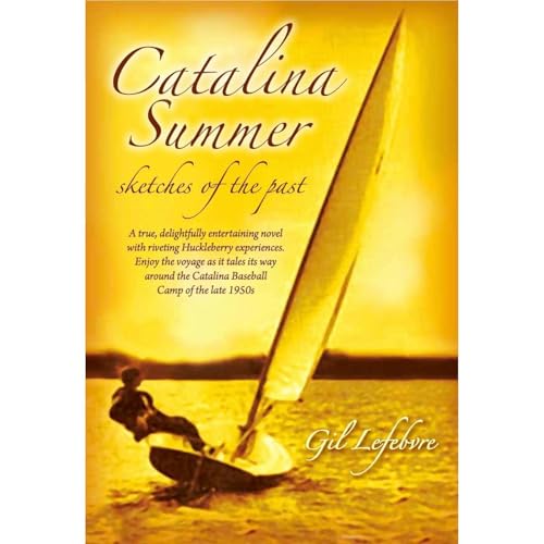 Catalina Summer Sketches of the Past by Gil Lefebvre