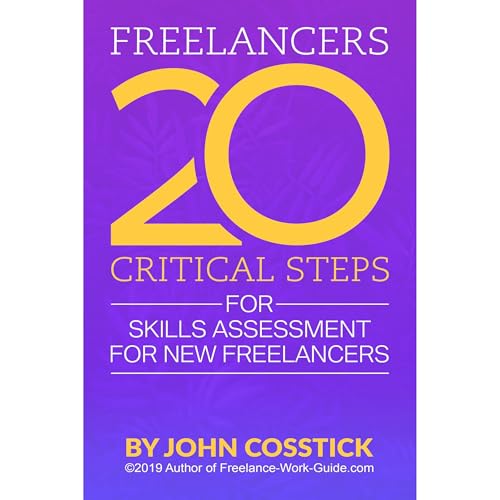 Freelancers 20 Critical Steps for Skills Assessment for New Freelancers