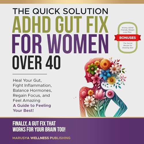 The Quick Solution ADHD Gut Fix for Women Over 40