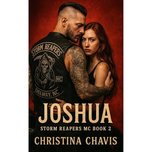 Joshua: A Storm Reapers MC Book 2 by Christina Chavis