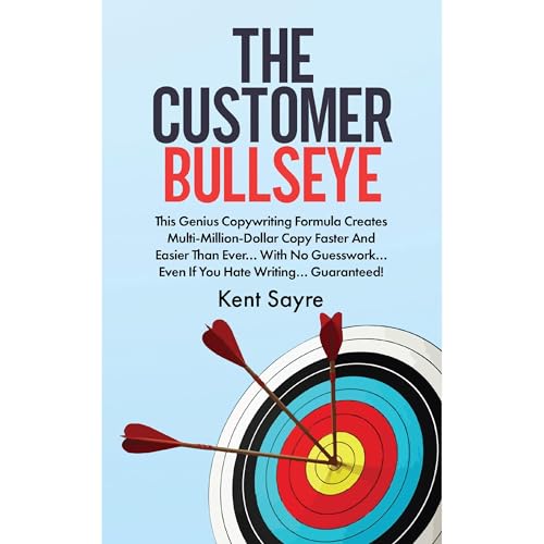 The Customer Bullseye by Kent Sayre