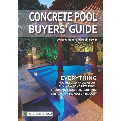 Concrete Pool Buyers' Guide by Steve Nener