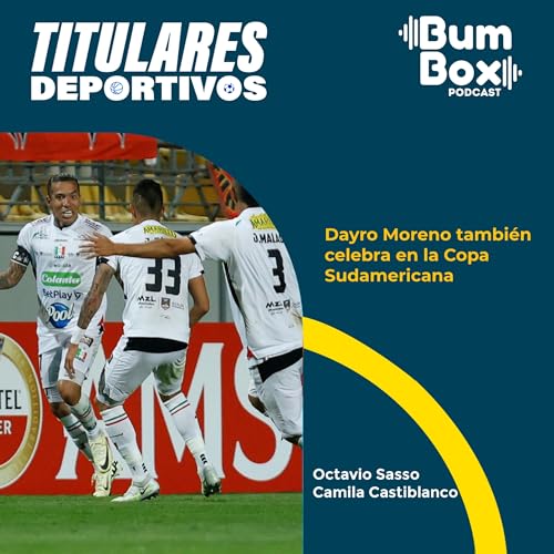 Dayro Moreno también celebra en la Copa Sudamericana: noticias deportivas del 09 de abril by Unknown